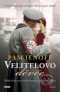 Kniha: Velitelovo děvče (Pam Jenoff). Víkend, 2010 Kniha: Velitelovo děvče (Pam Jenoff). Víkend, 2010
