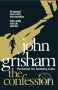 Kniha: The Confession (John Grisham). Century, 2010 Kniha: The Confession (John Grisham). Century, 2010