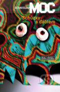 Kniha: Schůzky s ďáblem (Stanislav Moc). Šulc - Švarc, 2011 Kniha: Schůzky s ďáblem (Stanislav Moc). Šulc - Švarc, 2011