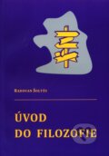 Kniha: Úvod do filozofie (Radovan Šoltés). Prešovská univerzita, 2010 Kniha: Úvod do filozofie (Radovan Šoltés). Prešovská univerzita, 2010