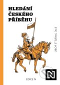 Kniha: Hledání českého příběhu (Libor Stejskal). N media, 2021 Kniha: Hledání českého příběhu (Libor Stejskal). N media, 2021