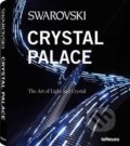Kniha: Swarovski Crystal Palace (Nadja Swarovski). Te Neues, 2010 Kniha: Swarovski Crystal Palace (Nadja Swarovski). Te Neues, 2010