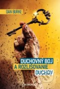 Kniha: Duchovný boj a rozlišovanie duchov (Dan Burke). Zachej, 2021 Kniha: Duchovný boj a rozlišovanie duchov (Dan Burke). Zachej, 2021