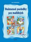Kniha: Ružencové poviedky pre maličkých (Ewa Stadtmüller). Zaex, 2021 Kniha: Ružencové poviedky pre maličkých (Ewa Stadtmüller). Zaex, 2021