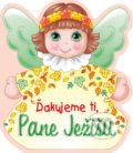 Kniha: Ďakujeme ti, Pane Ježišu (Zaex). Zaex, 2021 Kniha: Ďakujeme ti, Pane Ježišu (Zaex). Zaex, 2021