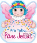 Kniha: Pre teba, Pane Ježišu (Zaex). Zaex, 2021 Kniha: Pre teba, Pane Ježišu (Zaex). Zaex, 2021