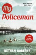 Kniha: My Policeman (Bethan Roberts), 2014 Kniha: My Policeman (Bethan Roberts), 2014