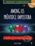 Kniha: Among us: Průvodce Impostora (Kevin Pettman). Pikola, 2021 Kniha: Among us: Průvodce Impostora (Kevin Pettman). Pikola, 2021