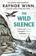 Kniha: The Wild Silence (Raynor Winn). Penguin Books, 2021 Kniha: The Wild Silence (Raynor Winn). Penguin Books, 2021