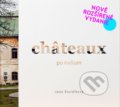 Kniha: Châteaux po našom (Jana Šturdíková). Jana Šturdíková, 2021 Kniha: Châteaux po našom (Jana Šturdíková). Jana Šturdíková, 2021