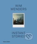 Kniha: Instant Stories (Wim Wenders). Thames & Hudson, 2021 Kniha: Instant Stories (Wim Wenders). Thames & Hudson, 2021