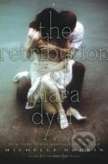 Kniha: The Retribution of Mara Dyer (Michelle Hodkin). Simon & Schuster, 2015 Kniha: The Retribution of Mara Dyer (Michelle Hodkin). Simon & Schuster, 2015