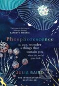 Kniha: Phosphorescence (Julia Baird). William Collins, 2021 Kniha: Phosphorescence (Julia Baird). William Collins, 2021