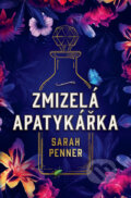 E-kniha: Zmizelá apatykářka (Sarah Penner), 2021 E-kniha: Zmizelá apatykářka (Sarah Penner), 2021