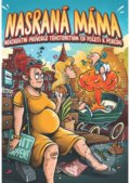 Kniha: Nasraná máma 1 (Tereza Maroušková). BWT books, 2021 Kniha: Nasraná máma 1 (Tereza Maroušková). BWT books, 2021