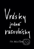 Kniha: Vrásky jedné rusovlásky (Ela Mrkvičková). Knihy s úsměvem, 2021 Kniha: Vrásky jedné rusovlásky (Ela Mrkvičková). Knihy s úsměvem, 2021