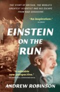 Kniha: Einstein on the Run (Andrew Robinson). Yale University Press, 2021 Kniha: Einstein on the Run (Andrew Robinson). Yale University Press, 2021