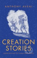 Kniha: Creation Stories (Anthony Aveni). Yale University Press, 2021 Kniha: Creation Stories (Anthony Aveni). Yale University Press, 2021