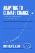 Kniha: Adapting to Climate Change (Matthew E. Kahn). Yale University Press, 2021 Kniha: Adapting to Climate Change (Matthew E. Kahn). Yale University Press, 2021