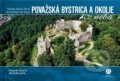 Považská Bystrica a okolie z neba - Ivana Krchnavá, Matúš Krajňák, CBS, 2021