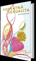 Kniha: Posvátná sexualita jako zdroj životní síly (Soňa Mitra Pavlincová). Klika, 2021 Kniha: Posvátná sexualita jako zdroj životní síly (Soňa Mitra Pavlincová). Klika, 2021