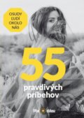 Kniha: 55 pravdivých príbehov - Osudy ľudí okolo nás (mEleven). mEleven, 2021 Kniha: 55 pravdivých príbehov - Osudy ľudí okolo nás (mEleven). mEleven, 2021