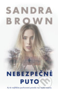 Kniha: Nebezpečné puto (Sandra Brown), 2022 Kniha: Nebezpečné puto (Sandra Brown), 2022
