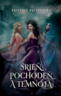 Kniha: Srieň, Pochodeň a Temnota (Kristína Brestenská). Slovenský spisovateľ, 2021 Kniha: Srieň, Pochodeň a Temnota (Kristína Brestenská). Slovenský spisovateľ, 2021