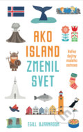 Kniha: Ako Island zmenil svet (Egill Bjarnason), 2022 Kniha: Ako Island zmenil svet (Egill Bjarnason), 2022