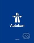Kniha: Autoban (Robert Klanten a M. Le Fort). Gestalten Verlag, 2014 Kniha: Autoban (Robert Klanten a M. Le Fort). Gestalten Verlag, 2014
