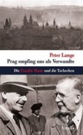 Kniha: Prag empfing uns als Verwandte (Peter Lange). Vitalis, 2021 Kniha: Prag empfing uns als Verwandte (Peter Lange). Vitalis, 2021