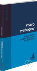 Kniha: Právo e-shopov (Andrea Kuruczová, Eva Renáčová a Róbert Bános), 2021 Kniha: Právo e-shopov (Andrea Kuruczová, Eva Renáčová a Róbert Bános), 2021