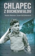Kniha: Chlapec z Buchenwaldu (Robert Waisman a Susan McClelland). Brána, 2021 Kniha: Chlapec z Buchenwaldu (Robert Waisman a Susan McClelland). Brána, 2021