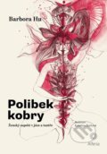 Kniha: Polibek kobry (Barbora Hu). Grada, 2021 Kniha: Polibek kobry (Barbora Hu). Grada, 2021