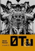 Kniha: 0 Tu (2) (Jakub Hussar). Argo, 2021 Kniha: 0 Tu (2) (Jakub Hussar). Argo, 2021