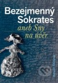 Kniha: Bezejmenný Sokrates (Bohumil Ždichynec). Aesculapus KS, 2021 Kniha: Bezejmenný Sokrates (Bohumil Ždichynec). Aesculapus KS, 2021