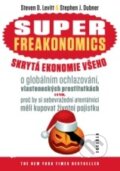 Kniha: Superfreakonomics (Stephen J. Dubner a Steven D. Levitt). Dokořán, 2010 Kniha: Superfreakonomics (Stephen J. Dubner a Steven D. Levitt). Dokořán, 2010
