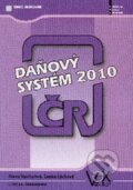 Kniha: Daňový systém ČR 2010 (Alena Vančurová a Lenka Láchová). VOX, 2010 Kniha: Daňový systém ČR 2010 (Alena Vančurová a Lenka Láchová). VOX, 2010