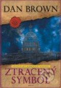 Kniha: Ztracený symbol (Ilustrované vydání) (Dan Brown). Argo, 2010 Kniha: Ztracený symbol (Ilustrované vydání) (Dan Brown). Argo, 2010