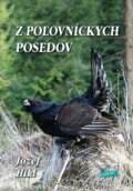 Kniha: Z poľovníckych posedov (Jozef Hikl). Epos Kniha: Z poľovníckych posedov (Jozef Hikl). Epos