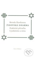 Kniha: Židovská dharma (Brenda Shoshanna). Volvox Globator, 2010 Kniha: Židovská dharma (Brenda Shoshanna). Volvox Globator, 2010