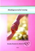 Kniha: Medzigeneračné mosty (Beáta Balogová a Monika Žumárová). Menta Media, 2010 Kniha: Medzigeneračné mosty (Beáta Balogová a Monika Žumárová). Menta Media, 2010