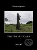 Kniha: Omyl pána Heyerdahla (Milan Augustín). DELTA M, 2008 Kniha: Omyl pána Heyerdahla (Milan Augustín). DELTA M, 2008