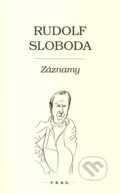Kniha: Záznamy (Rudolf Sloboda). F. R. & G., 2010 Kniha: Záznamy (Rudolf Sloboda). F. R. & G., 2010