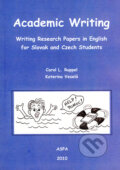 Kniha: Academic Writing (Carol L. Ruppel a Kateřina Veselá). ASPA, 2010 Kniha: Academic Writing (Carol L. Ruppel a Kateřina Veselá). ASPA, 2010