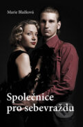 Kniha: Společnice pro sebevraždu (Marie Blažková). Akcent, 2010 Kniha: Společnice pro sebevraždu (Marie Blažková). Akcent, 2010