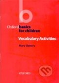 Kniha: Oxford Basics for Children - Vocabulary Activities (M. Slattery). Oxford University Press, 2004 Kniha: Oxford Basics for Children - Vocabulary Activities (M. Slattery). Oxford University Press, 2004