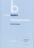 Kniha: Oxford Basics - Teaching Grammar (J. Scrivener). Oxford University Press, 2003 Kniha: Oxford Basics - Teaching Grammar (J. Scrivener). Oxford University Press, 2003