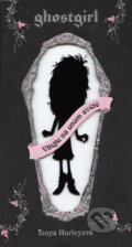 Kniha: Ghostgirl 1 - Vítejte na onom světe! (Tonya Hurleyová). Fortuna Libri ČR, 2010 Kniha: Ghostgirl 1 - Vítejte na onom světe! (Tonya Hurleyová). Fortuna Libri ČR, 2010