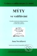 Mýty ve vzdělávání - Jana Nováčková, Pavel Kopřiva - Spirála, 2010